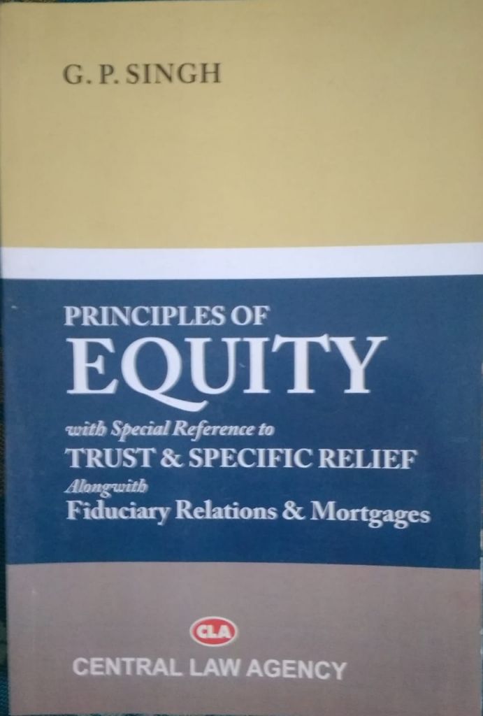 Principles Of Equity By G P Singh Central Law Agency Buy Online Law Books India Khetrapal