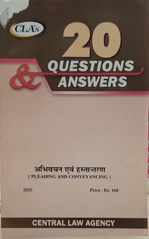 CLA,S 20 QUESTIONS & ANSWERS PLEADING AND CONVEYANCING CENTRAL LAW AGENCY