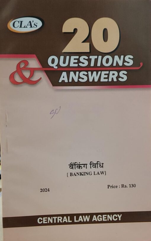 CLA,S 20 QUESTIONS & ANSWERS BANKING LAW CENTRAL LAW AGENCY