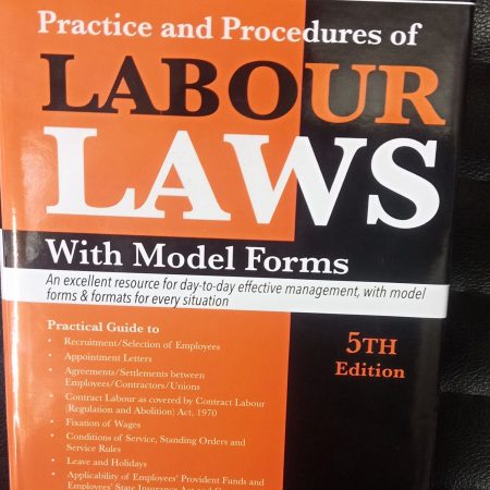 H.L. Kumar Practice And Procedures Of Labour Lawa With Model Forms (5th Edition)
