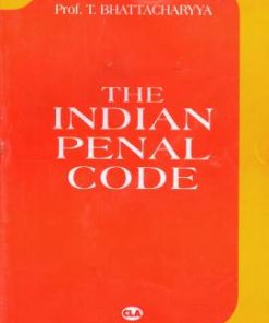THE INDIAN PENAL CODE (ENGLISH, PROF. T BHATTACHARYYA)Publisher: CENTRAL LAW AGENCY800