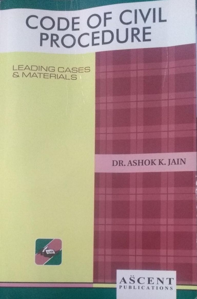 code-of-civil-procedure-leading-cases-materials-dr-ashok-k-jain