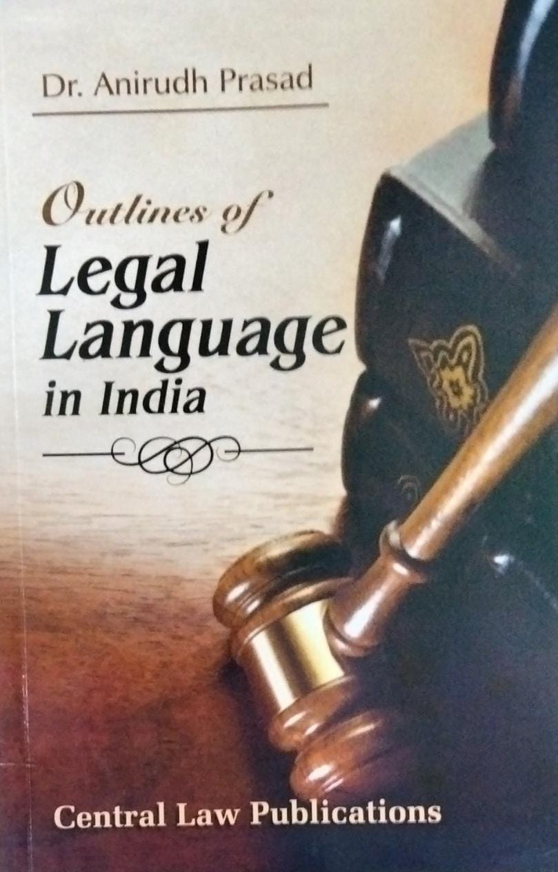 dr-anirudh-prasad-qutlines-of-legal-language-in-india-central-law