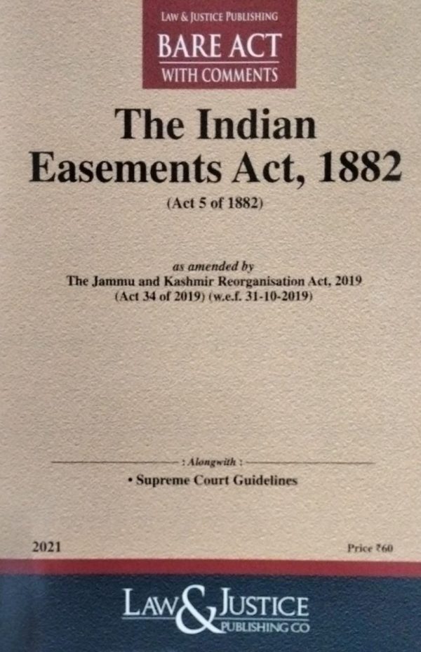 The Indian Easements Act 1882 Act 5 Of 1882 Bare Act With Comments As Amended By The Jammu 3513