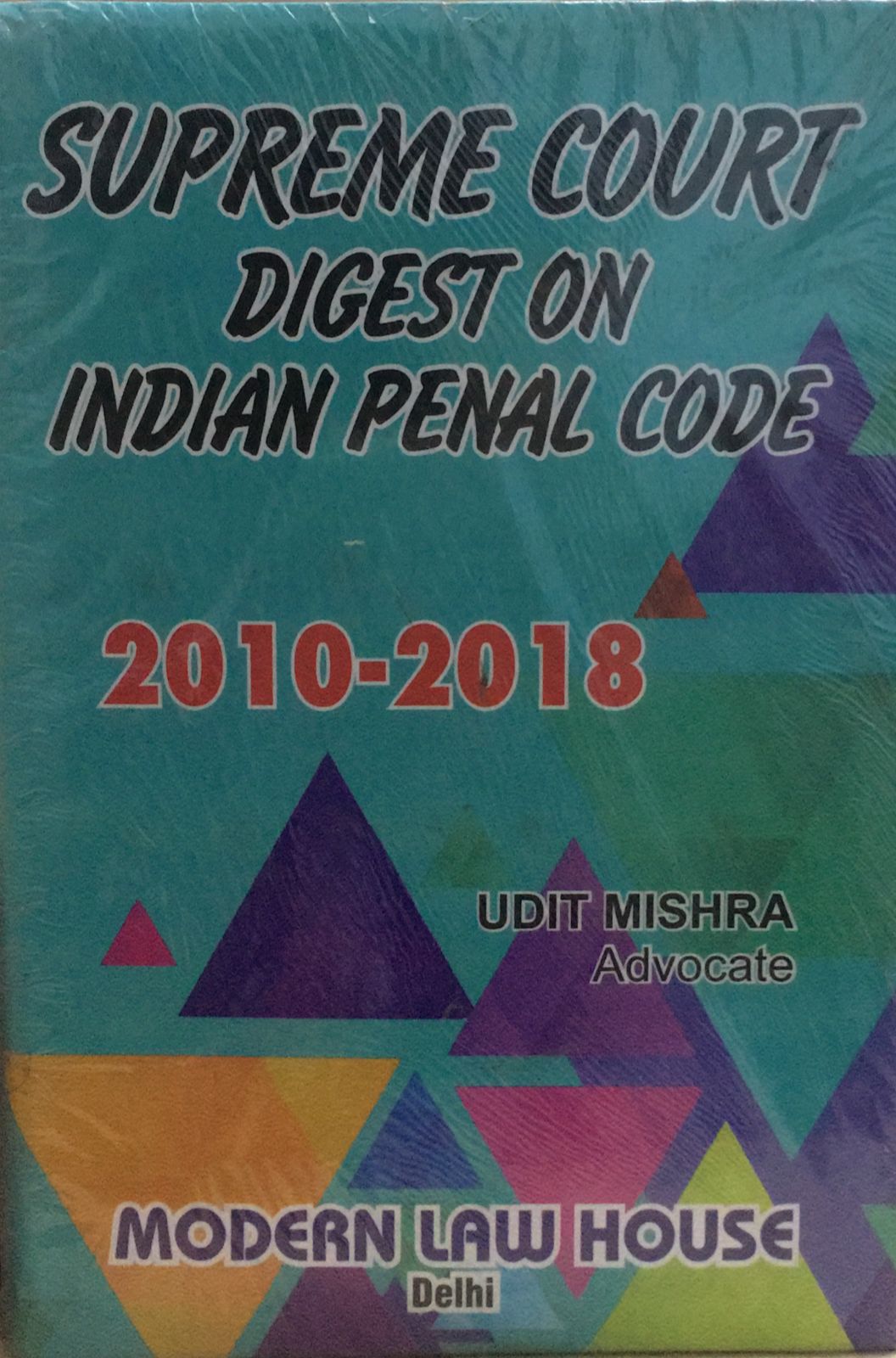 supreme-court-digest-on-indian-penal-code-2010-2018-udit-mishra-adv