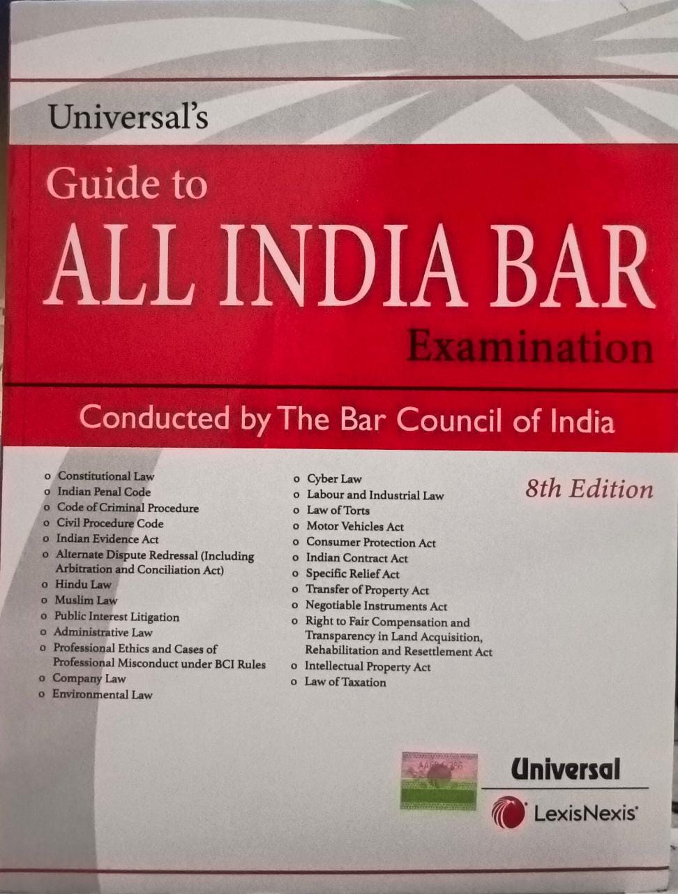 GUIDE TO ALL INDIA BAR EXAMINATION UNIVERSAL’S CONDUCTED BY THE BAR