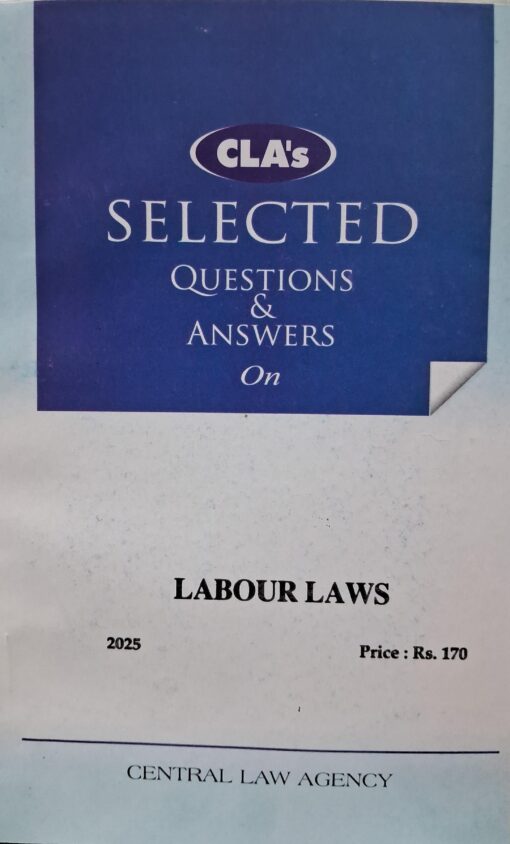 CLA's Labour Laws ( Selected Questions And Answers )2025