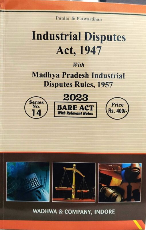 INDUSTRIAL DISPUTES ACT 1947 WADHWA & COMPANY INDORE