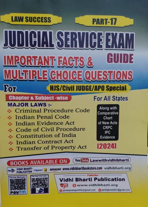 LAW SUCCESS PART - 17 JUDICIAL SERVICE EXAM GUIDE  IMPORTANT FACTS & MULTIPLE CHOICE QUESTIONS FOR HJS/CIVIL JUDGE/APO SPECIAL  VIDHI BHARTI PUBLICATION