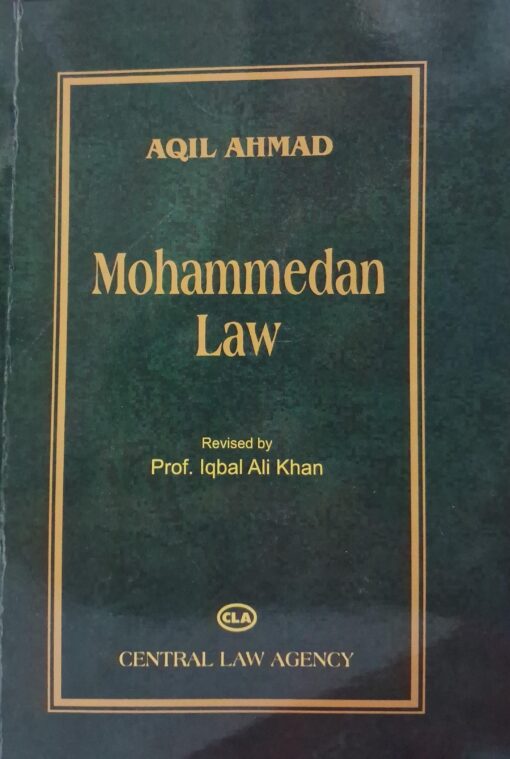 MOHAMMEDAN LAW  AQIL AHMAD CENTAL LAW AGENCY