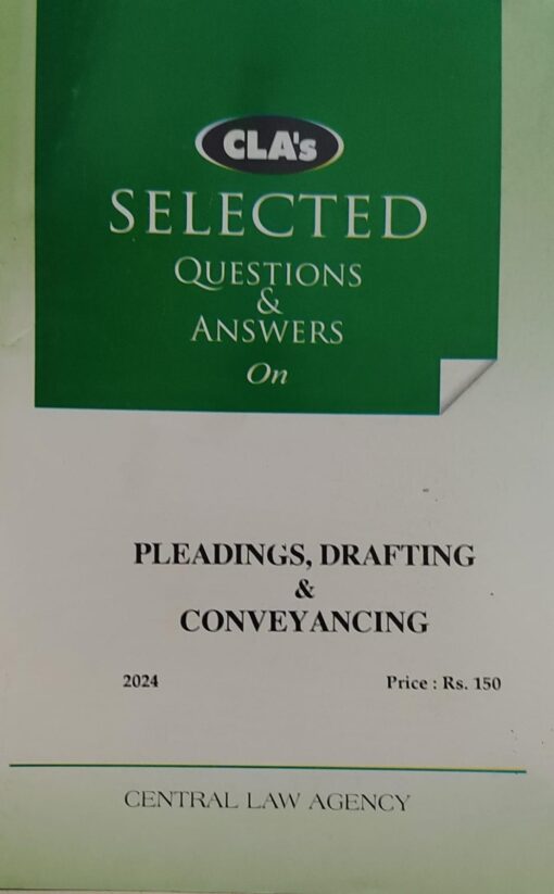 SLECTED CLA PLEADING DRAFTING & CONVEYANCING  2024 CENTRAL LAW AGENCY