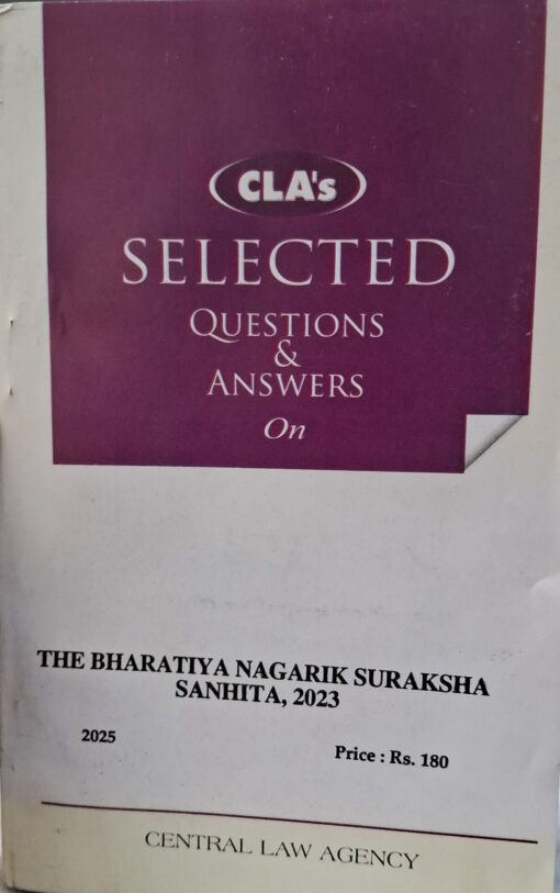 CLA'S SELECTED QUESTIONS & ANSWERS ON THE BHARATIYA NAGARIK SURAKSHA SANHITA,2023