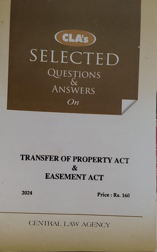 CLA'S SELECTED QUESTIONS & ANSWERS ON TRANSFER OF PROPERTY ACT & EASEMENT ACT