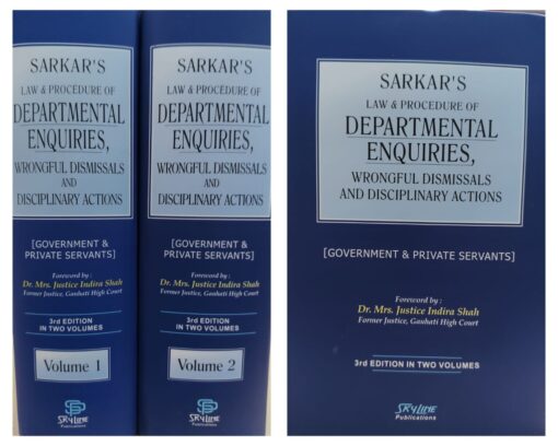 SARKAR'S DEPARTMENTAL ENQUIRIES WRONGFUL DISMISSALS AND DISCIPLINARY ACTIONS 3RD EDITIONS IN 2 VOL. SKYLINE PUBLICATIONS