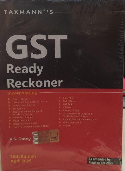 TAXMANN'S G S T READY RECKONER 26 TH EDITION APRIL 2025 VS DATEY