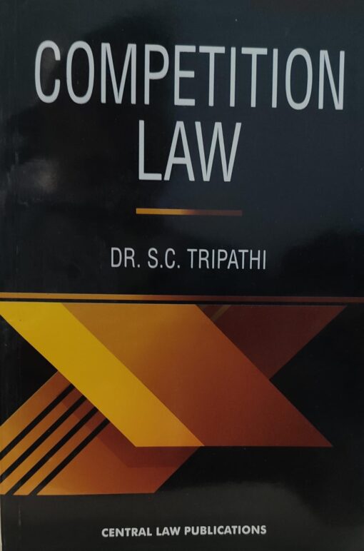 COMPETITION LAW DR SC TRIPATHI CENTRAL LAW PUBLICATION