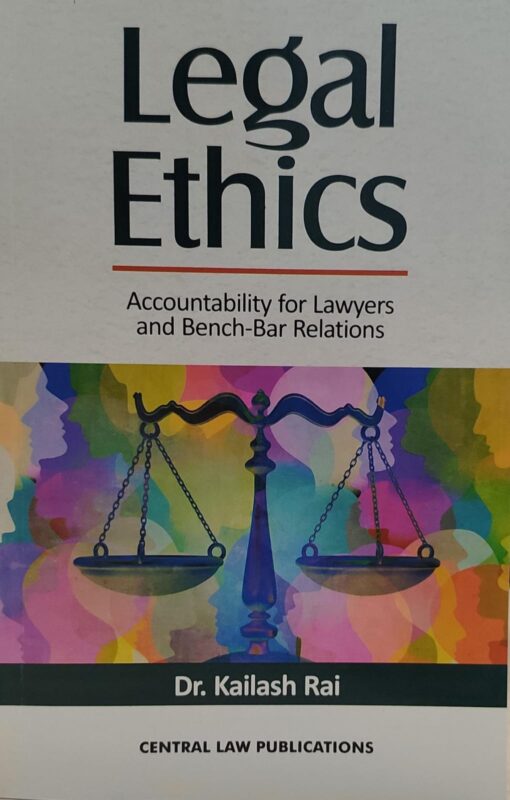 LEGAL ETHICS DR KAILASH RAI CENTRAL LAW PUBLICATION