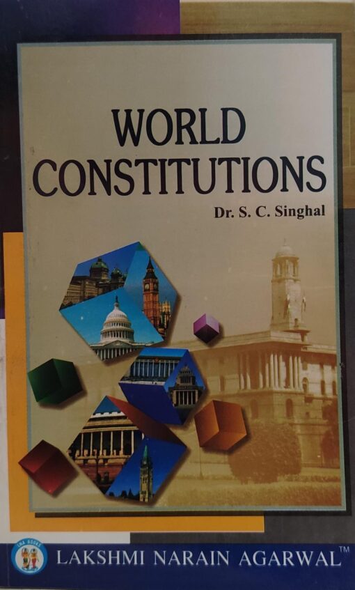 world constitutions dr sc singhal laxmi narani agarwal