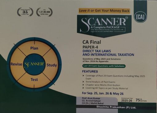 CA FINAL PAPER -4 DIRECT TAX LAWS AND INTERNATIONAL TAXATION  SHUCHITA PRAKASHAN ( P ) LTD FOR SEP 25 JAN 26 &  MAY 26 PROF ARUN KUMAR CS ARVIND KATIYAR CA DR MOHIT BAHAL