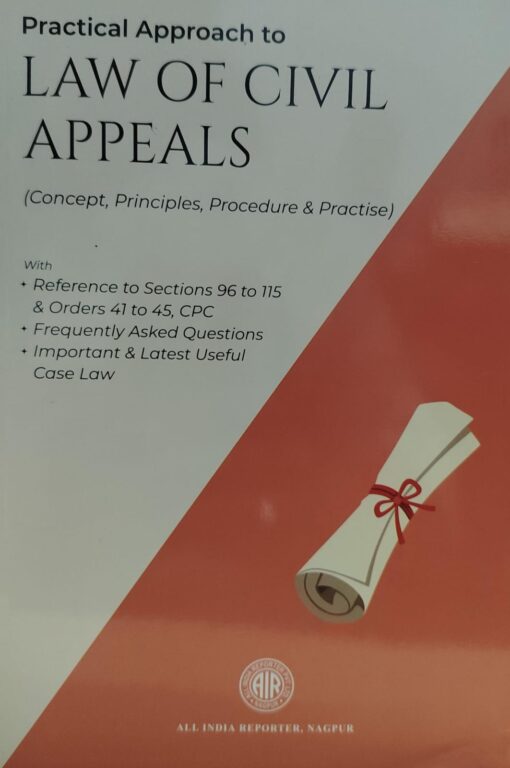 PRACTICAL APPROACH TO LAW OF CIVIL APPEALS ALL INDIA REPORTER