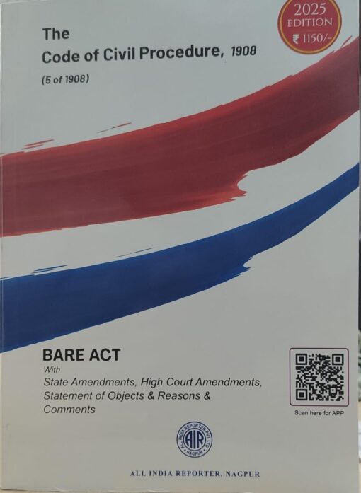 THE CODE OF CIVIL PROCEDURE 1908 2025 EDITION BARE ACT ALL INDIA REPORTER NAGPUR