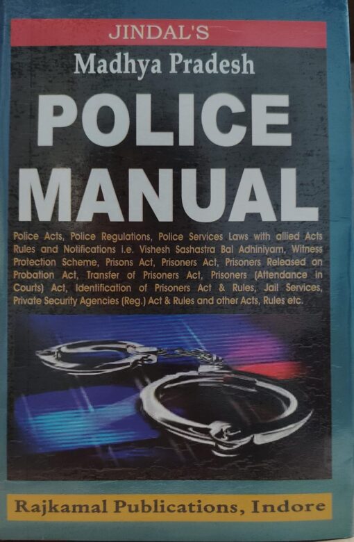 JINDAL'S POLICE MANUAL RAJKAMAL PUBLICATION INDORE