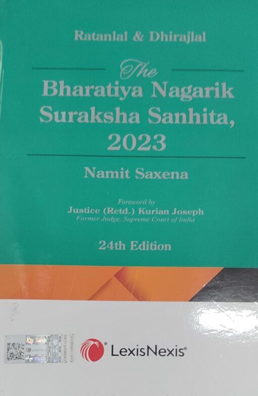 RATANLAL & DHIRAJLAL THE BHARTIYA NAGRIK SURAKSHA SANHITA  2023 24 TH EDITION LEXIS NEXIS NAMIT SAXENA