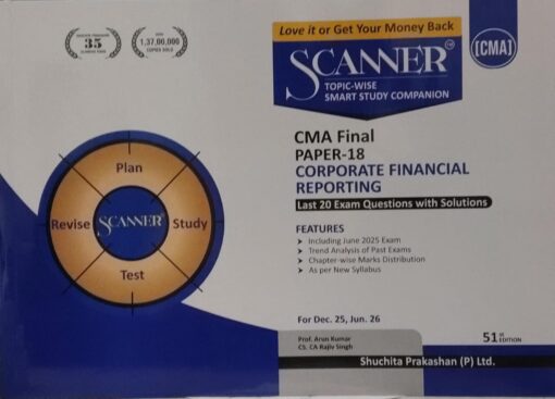 SCANNER CMA FINAL PAPER- 18 FOR DEC. 25,JUN.26 PROF. ARUN KUMAR , CS.CA RAJIV SINGH SHUCHITA PRAKASHAN (P) LTD.