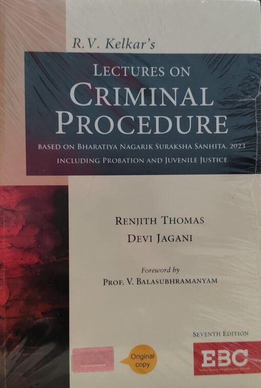 RV KELKAR LECTURE ON CRIMINAL PRCEDURE RENITH THOMAS DEVI JAGANI E B C TH EDITION