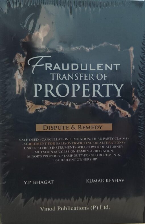 FRAUDULENT TRANSFER OF PROPERTY  Y P BHAGAT KUMAR KESHAV VINOD PUBLICATION ( P ) LTD
