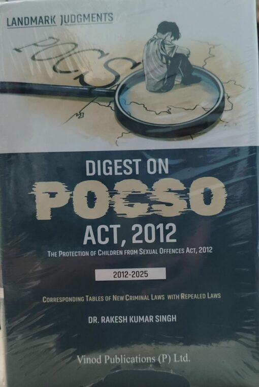 LANDMARK JUDGMENT DIGEST ON POSCO ACT 2012 DR.  RAKESH KUMAR SINGH   VINOD PUBLICATION ( P ) LTD